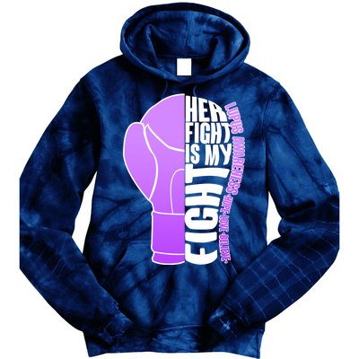 Her Fight is My Fight Lupus Awareness Tie Dye Hoodie