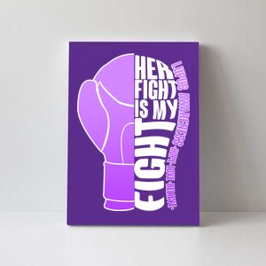 Her Fight is My Fight Lupus Awareness Canvas