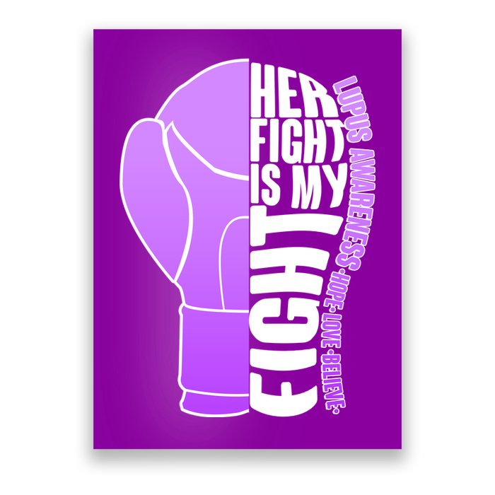 Her Fight is My Fight Lupus Awareness Poster