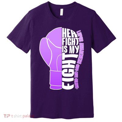 Her Fight is My Fight Lupus Awareness Premium T-Shirt