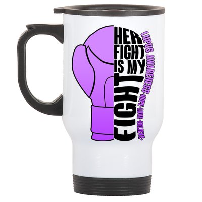 Her Fight is My Fight Lupus Awareness Stainless Steel Travel Mug