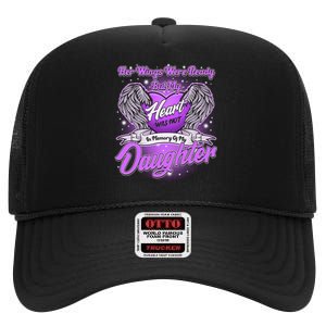 Her Wings Were Ready But My Heart Was Not In Memory of My Daughter High Crown Mesh Back Trucker Hat