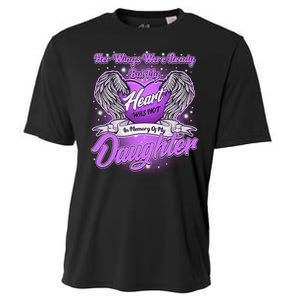 Her Wings Were Ready But My Heart Was Not In Memory of My Daughter Cooling Performance Crew T-Shirt