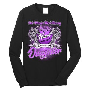 Her Wings Were Ready But My Heart Was Not In Memory of My Daughter Long Sleeve Shirt