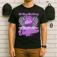 Her Wings Were Ready But My Heart Was Not In Memory of My Daughter T-Shirt