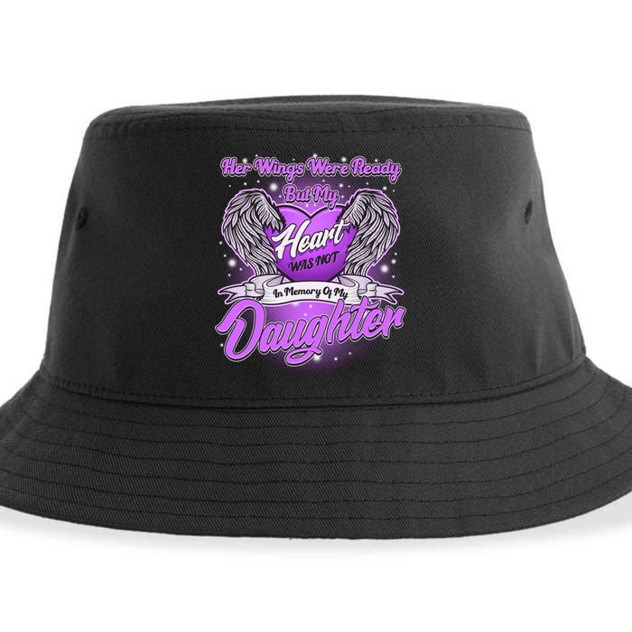 Her Wings Were Ready But My Heart Was Not In Memory of My Daughter Sustainable Bucket Hat