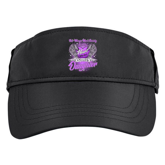 Her Wings Were Ready But My Heart Was Not In Memory of My Daughter Adult Drive Performance Visor
