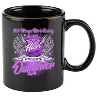 Her Wings Were Ready But My Heart Was Not In Memory of My Daughter 11oz C Handle Ceramic Mug
