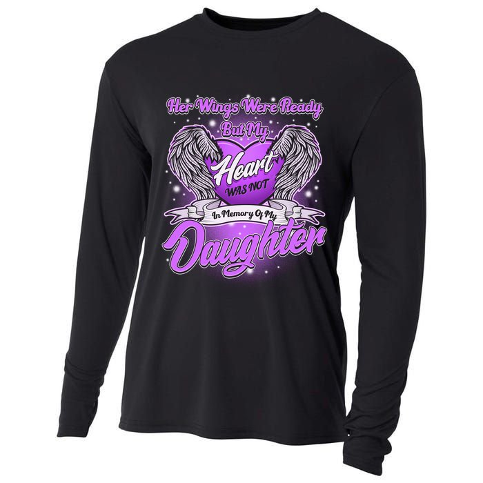 Her Wings Were Ready But My Heart Was Not In Memory of My Daughter Cooling Performance Long Sleeve Crew