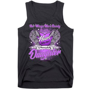 Her Wings Were Ready But My Heart Was Not In Memory of My Daughter Tank Top