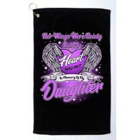 Her Wings Were Ready But My Heart Was Not In Memory of My Daughter Golf Towel