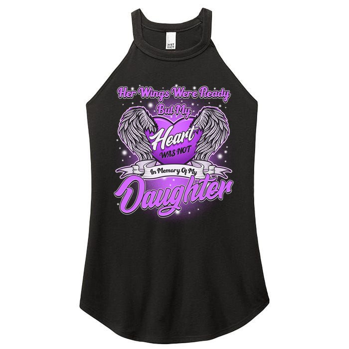 Her Wings Were Ready But My Heart Was Not In Memory of My Daughter Women's Perfect Tri Rocker Tank