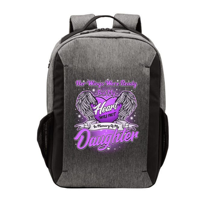 Her Wings Were Ready But My Heart Was Not In Memory of My Daughter Vector Backpack