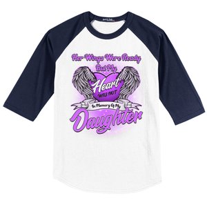 Her Wings Were Ready But My Heart Was Not In Memory of My Daughter Baseball Sleeve Shirt