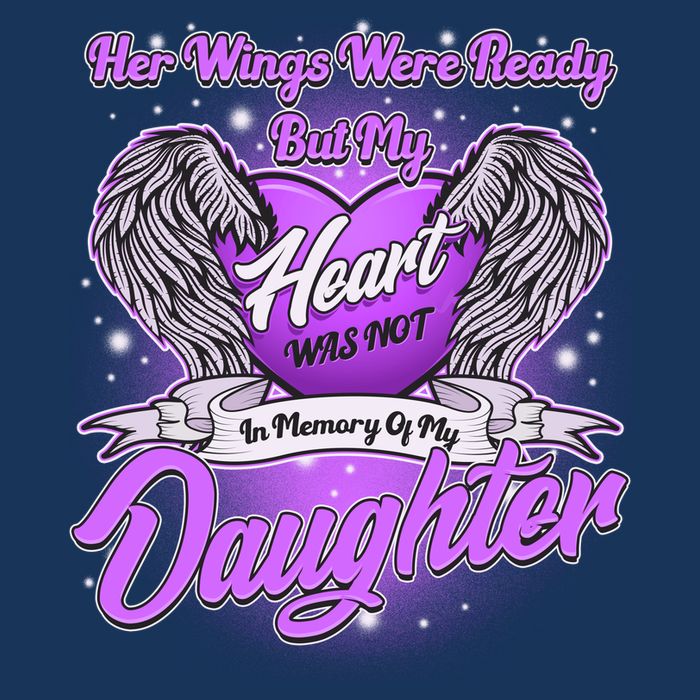 Her Wings Were Ready But My Heart Was Not In Memory of My Daughter Infant Baby Jersey Bodysuit