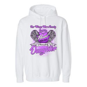 Her Wings Were Ready But My Heart Was Not In Memory of My Daughter Garment-Dyed Fleece Hoodie