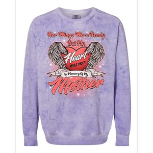 Her Wings Were Ready But My Heart Was Not In Memory Of My Mother Colorblast Crewneck Sweatshirt