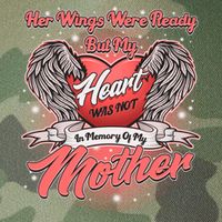 Her Wings Were Ready But My Heart Was Not In Memory Of My Mother Legacy Tie Dye Trucker Hat