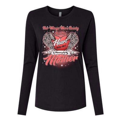 Her Wings Were Ready But My Heart Was Not In Memory Of My Mother Womens Cotton Relaxed Long Sleeve T-Shirt