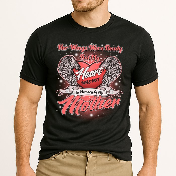 Her Wings Were Ready But My Heart Was Not In Memory Of My Mother Performance Shirt