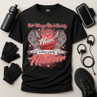 Her Wings Were Ready But My Heart Was Not In Memory Of My Mother Performance Shirt