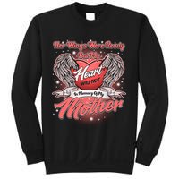 Her Wings Were Ready But My Heart Was Not In Memory Of My Mother Sweatshirt