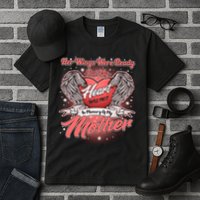 Her Wings Were Ready But My Heart Was Not In Memory Of My Mother Tall T-Shirt