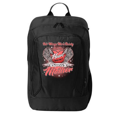Her Wings Were Ready But My Heart Was Not In Memory Of My Mother City Backpack
