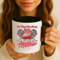 Her Wings Were Ready But My Heart Was Not In Memory Of My Mother Mug