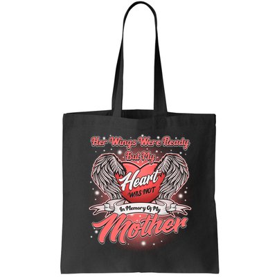 Her Wings Were Ready But My Heart Was Not In Memory Of My Mother Bag