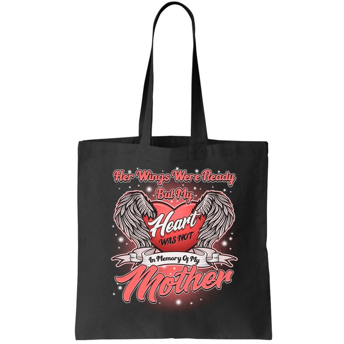 Her Wings Were Ready But My Heart Was Not In Memory Of My Mother Bag