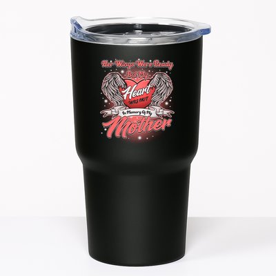 Her Wings Were Ready But My Heart Was Not In Memory Of My Mother Tumbler