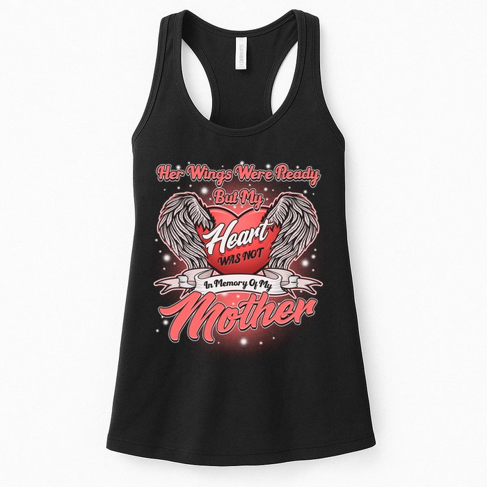 Her Wings Were Ready But My Heart Was Not In Memory Of My Mother Womens Tank Top