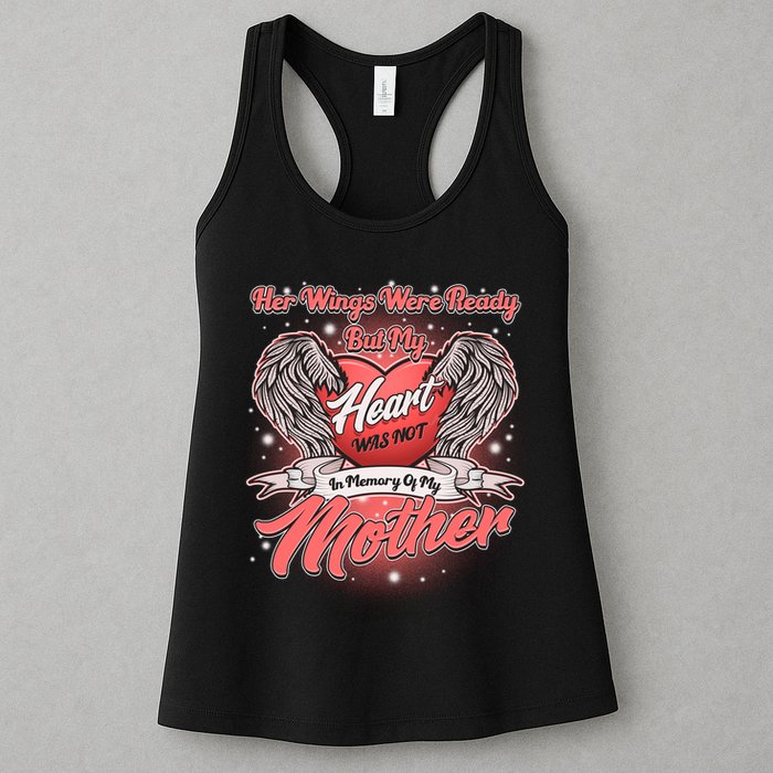 Her Wings Were Ready But My Heart Was Not In Memory Of My Mother Womens Tank Top