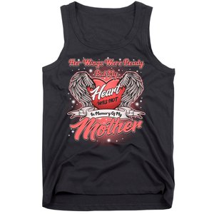 Her Wings Were Ready But My Heart Was Not In Memory Of My Mother Tank Top