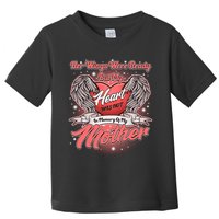 Her Wings Were Ready But My Heart Was Not In Memory Of My Mother Toddler T-Shirt
