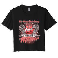 Her Wings Were Ready But My Heart Was Not In Memory Of My Mother Crop Top