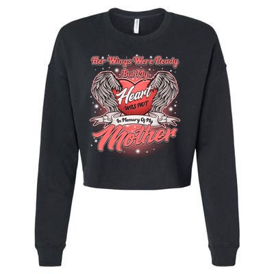 Her Wings Were Ready But My Heart Was Not In Memory Of My Mother Cropped Pullover Crew