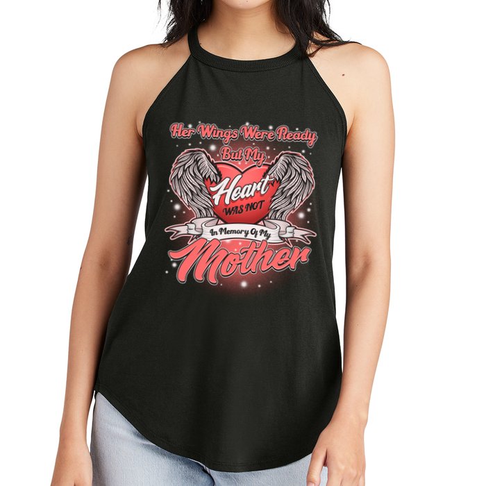 Her Wings Were Ready But My Heart Was Not In Memory Of My Mother Women's Perfect Tri Rocker Tank