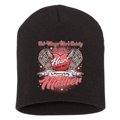 Her Wings Were Ready But My Heart Was Not In Memory Of My Mother Short Acrylic Beanie