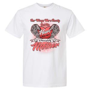 Her Wings Were Ready But My Heart Was Not In Memory Of My Mother Garment-Dyed Heavyweight T-Shirt