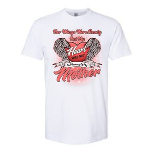 Her Wings Were Ready But My Heart Was Not In Memory Of My Mother Softstyle CVC T-Shirt