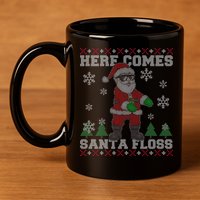 Here Comes Santa Floss Cool Ugly Christmas 11oz C Handle Ceramic Mug
