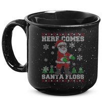 Here Comes Santa Floss Cool Ugly Christmas 15oz Campfire Ceramic Mug