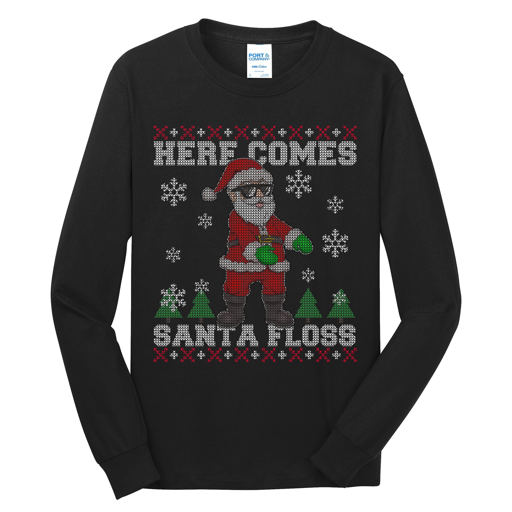 Here Comes Santa Floss Cool Ugly Christmas Tall Long Sleeve T-Shirt