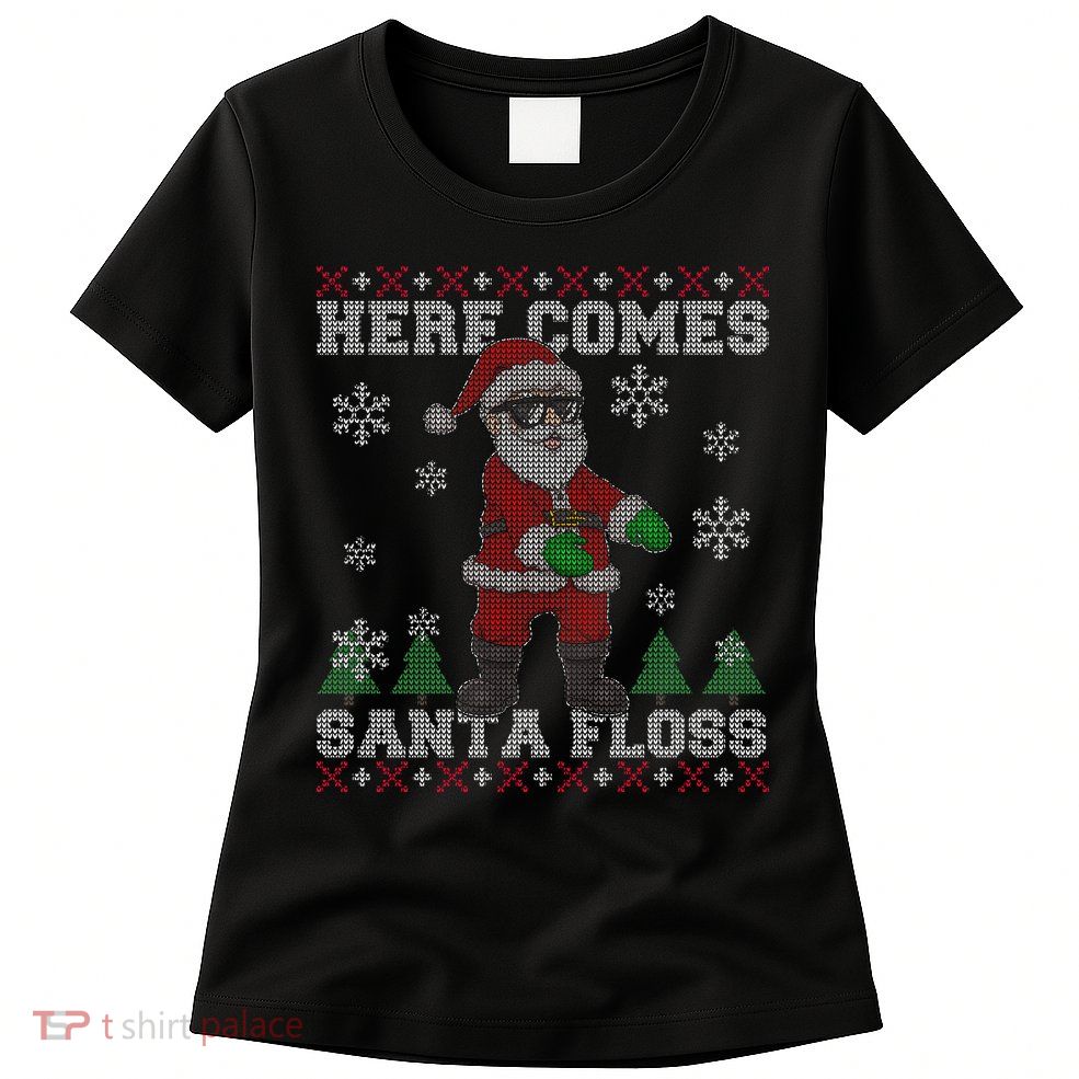 Here Comes Santa Floss Cool Ugly Christmas Womens T-Shirt