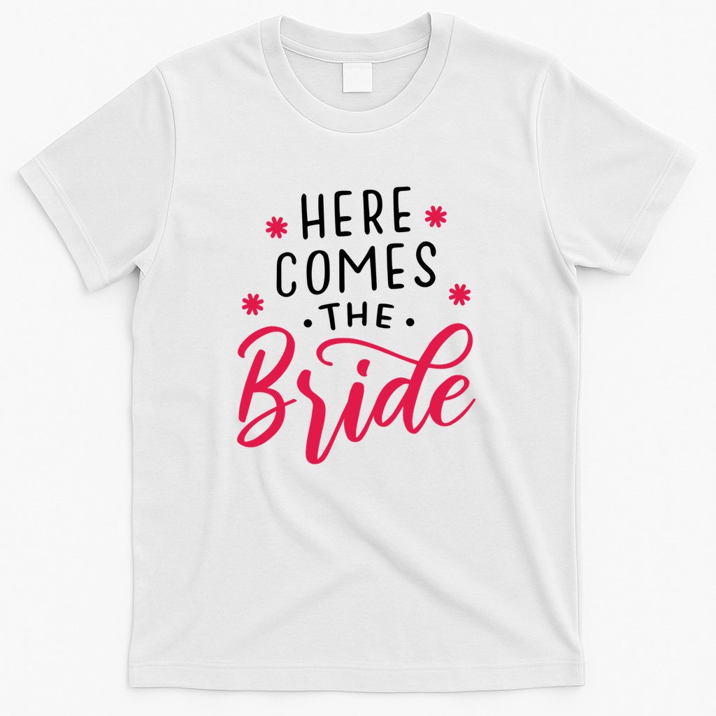 Here Comes The Bride T-Shirt
