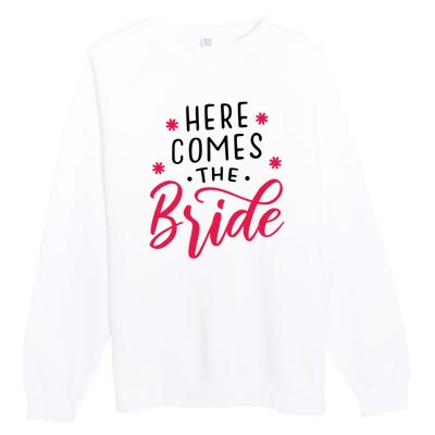 Here Comes The Bride Premium Crewneck Sweatshirt