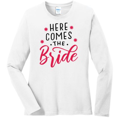 Here Comes The Bride Ladies Long Sleeve Shirt