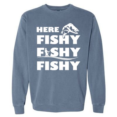 Here Fishy Fishy Fishy Garment-Dyed Sweatshirt